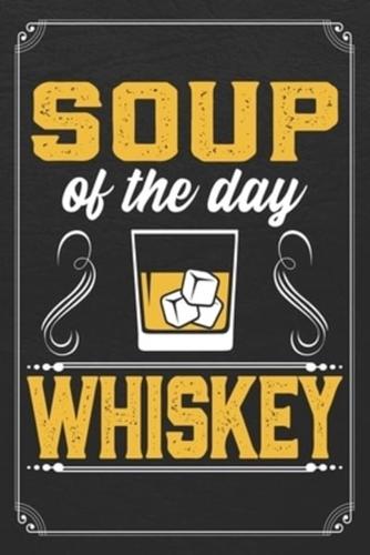 Soup of the Day Whiskey
