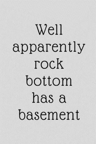 Well Apparently Rock Bottom Has a Basement.