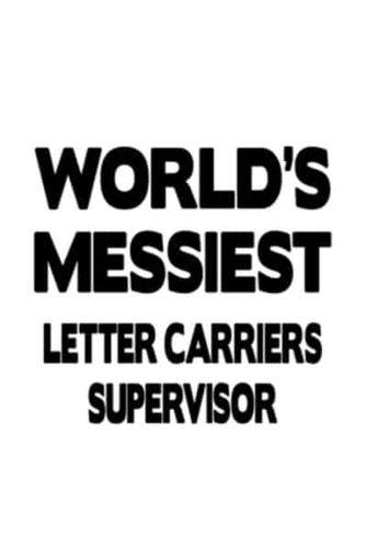 World's Messiest Letter Carriers Supervisor