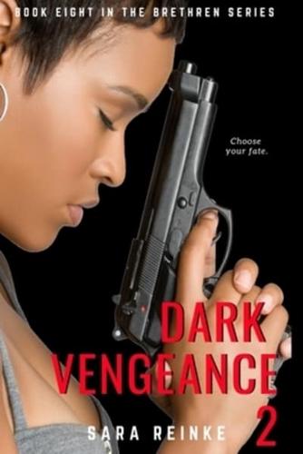 Dark Vengeance Part 2