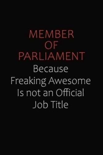 Member of Parliament Because Freaking Awesome Is Not An Official Job Title