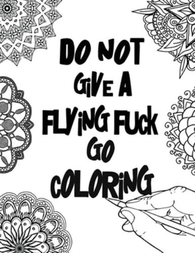 Do Not Give a Flying Fuck Go Coloring
