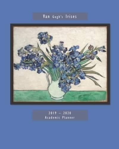 Van Gogh's Irises 2019 - 2020 Academic Planner