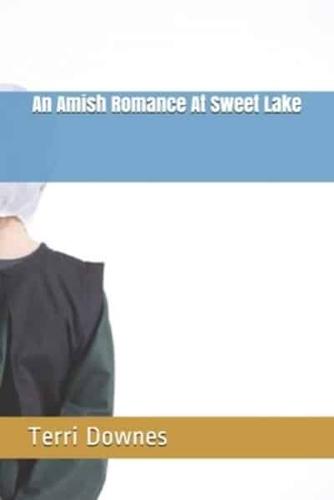 An Amish Romance At Sweet Lake