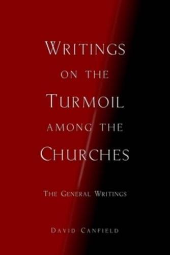 Writings on the Turmoil Among the Churches