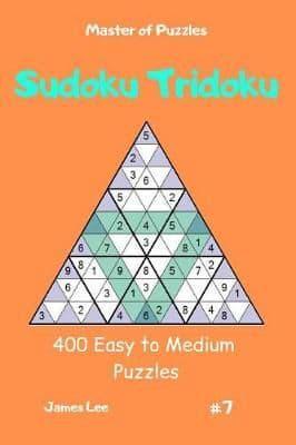 Master of Puzzles - Sudoku Tridoku 400 Easy to Medium Puzzles Vol.7