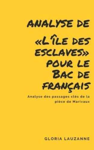 Analyse de L'île des esclaves pour le Bac de français: Analyse des passages clés de la pièce de Marivaux