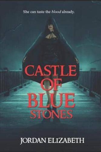 Castle of Blue Stones
