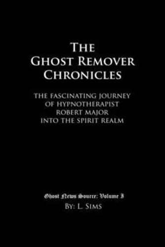 The Ghost Remover Chronicles