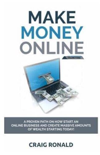 Making Money Online Volume Three