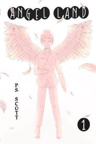 Angel Land : A Teen Fantasy Light Novel