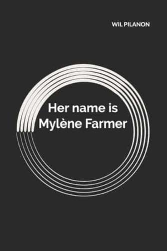 Her Name Is Mylene Farmer