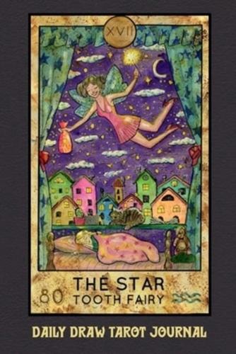 Daily Draw Tarot Journal, The Star Tooth Fairy
