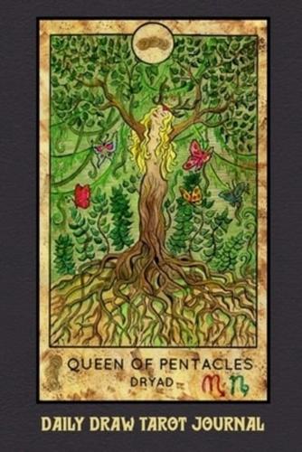 Daily Draw Tarot Journal, Queen of Pentacles Dryad