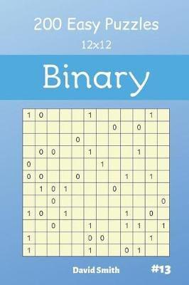 Binary Puzzles - 200 Easy Puzzles 12X12 Vol.13