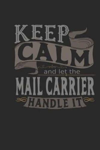 Keep Calm and Let the Mail Carrier Handle It