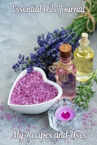 Essential Oils Journal - My Recipes and Uses