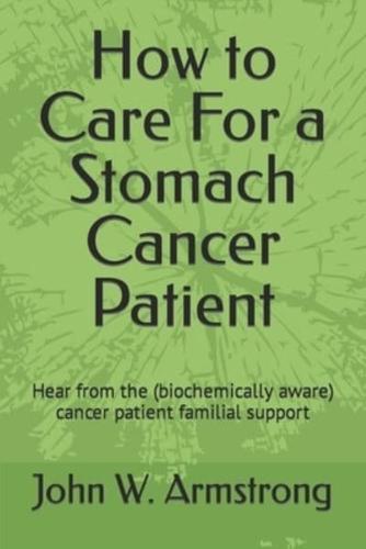 How to Care For a Stomach Cancer Patient