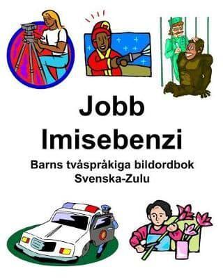 Svenska-Zulu Jobb/Imisebenzi Barns Tvåspråkiga Bildordbok
