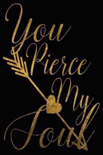 You Pierce My Soul