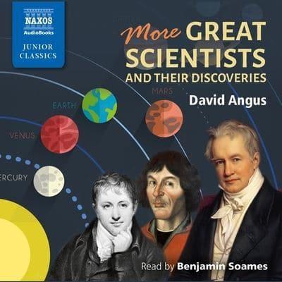 More Great Scientists and Their Discoveries