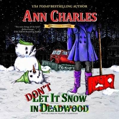 Don't Let It Snow in Deadwood
