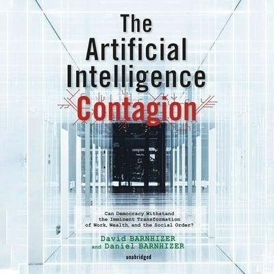 The Artificial Intelligence Contagion Lib/E