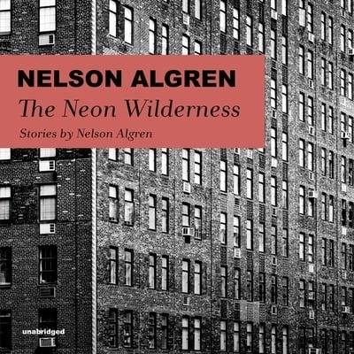 The Neon Wilderness Lib/E