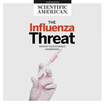 The Influenza Threat Lib/E