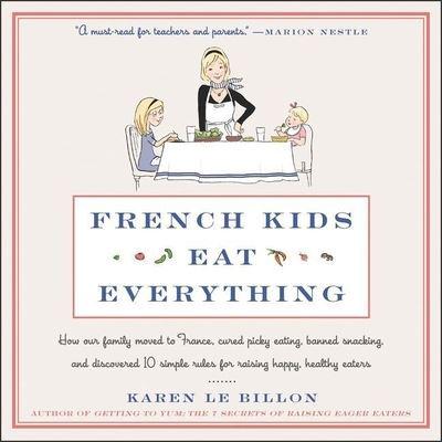 French Kids Eat Everything Lib/E