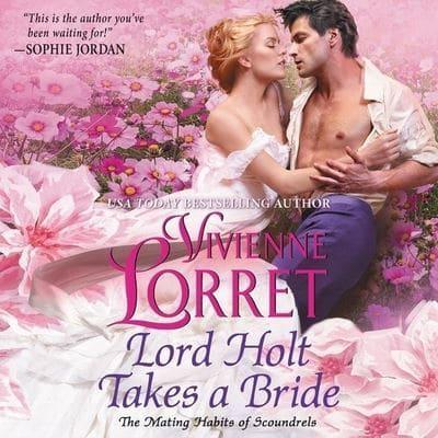 Lord Holt Takes a Bride Lib/E