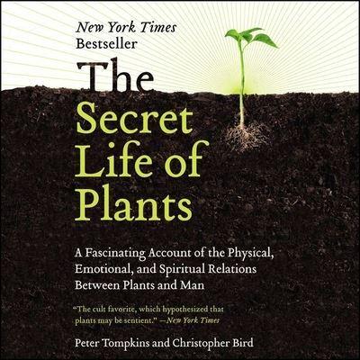 The Secret Life of Plants Lib/E