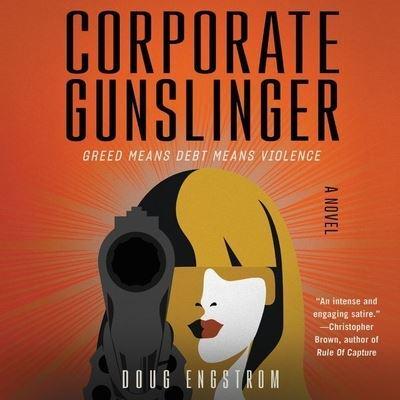 Corporate Gunslinger Lib/E
