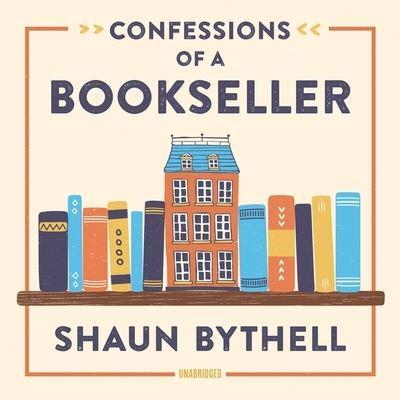 Confessions of a Bookseller Lib/E