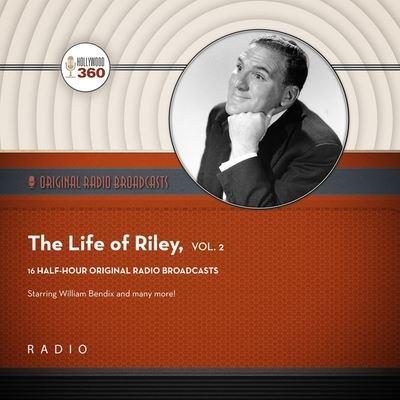 The Life of Riley, Vol. 2 Lib/E
