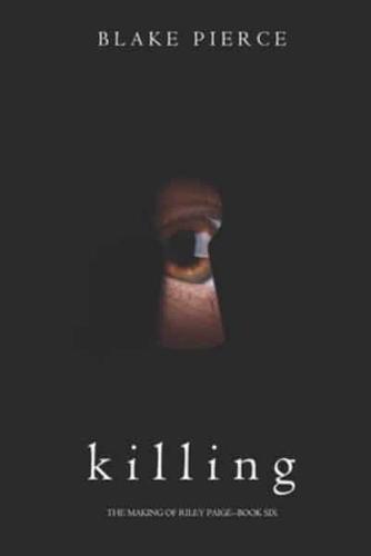 Killing (The Making of Riley Paige-Book 6)