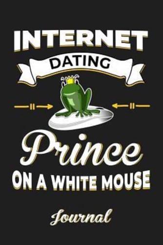 Internet Dating Prince on a White Mouse Journal