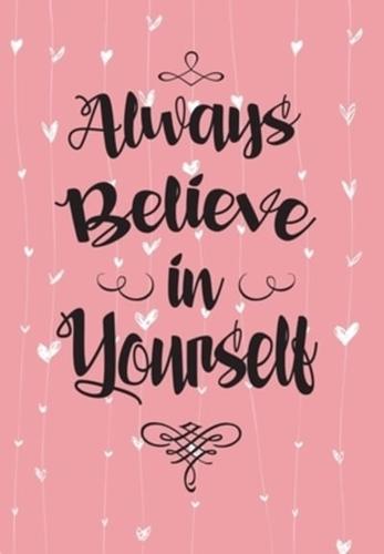 Always Believe in Yourself