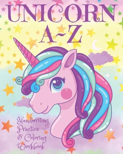 Unicorn A~Z Handwriting Practice & Coloring Workbook: Trace the letters A~Z Trace the Unicorn-related Vocabulary Words Color in the Unicorn Pictures