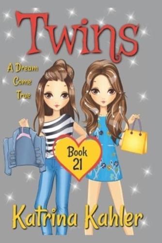 Twins - Book 21: A Dream Come True