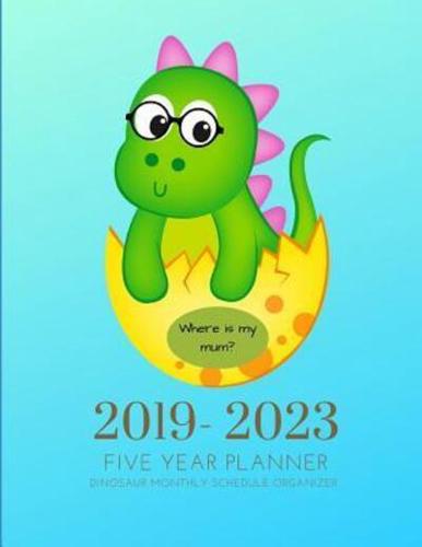 2019-2023 Five Year Planner Dinosaurs Goals Monthly Schedule Organizer