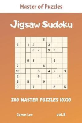 Master of Puzzles - Jigsaw Sudoku 200 Master Puzzles 10X10 Vol.8