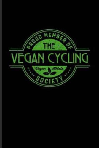 Proud Member Of The Vegan Cycling Society Vegan Athlete
