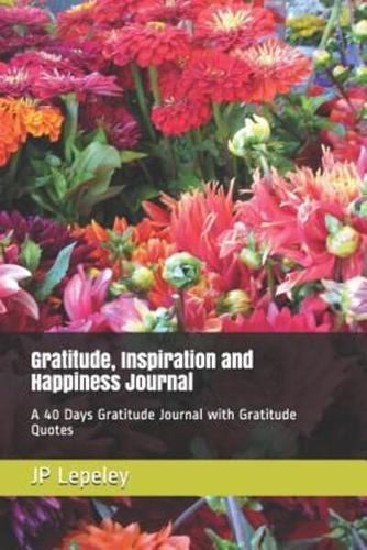 Gratitude, Inspiration and Happiness Journal