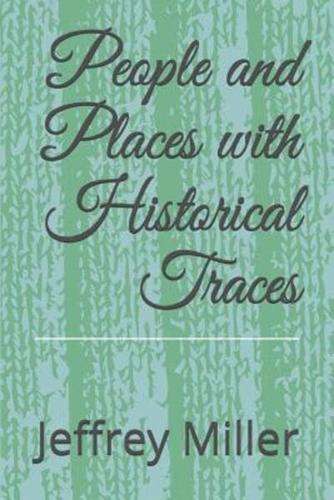 People and Places With Historical Traces