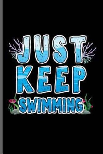 Just Keep Swimming