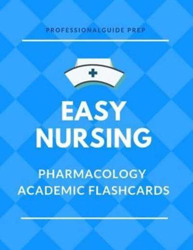 Easy Nursing Pharmacology Academic Flashcards