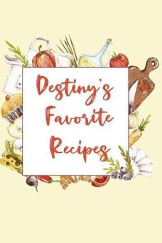 Destiny's Favorite Recipes