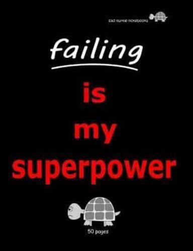 Sad Turtle Notebooks - Failing Is My Superpower (50 Pages)