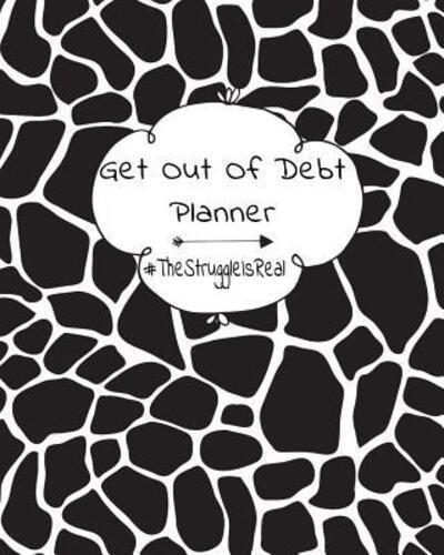 Get Out Of Debt Planner #TheStruggleIsReal